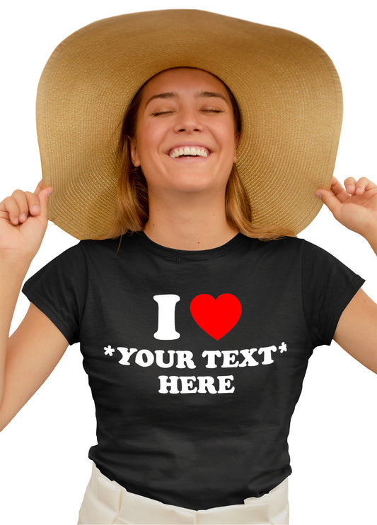 I ❤️ Custom Text Shirt, Personalized Gift For Her, I LOVE Valentines Shirt, Retro Graphic Stylish Outfit, Summer Gifts for Boyfriend